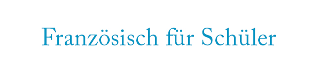 Französisch für Schüler – Schülersprachreisen und Sprachkurse | LISA! Sprachreisen Französisch für Schüler